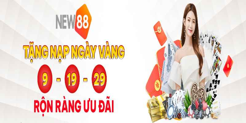 Nhận ngay ưu đãi cực sốc được giới thiệu từ nhà cái New88