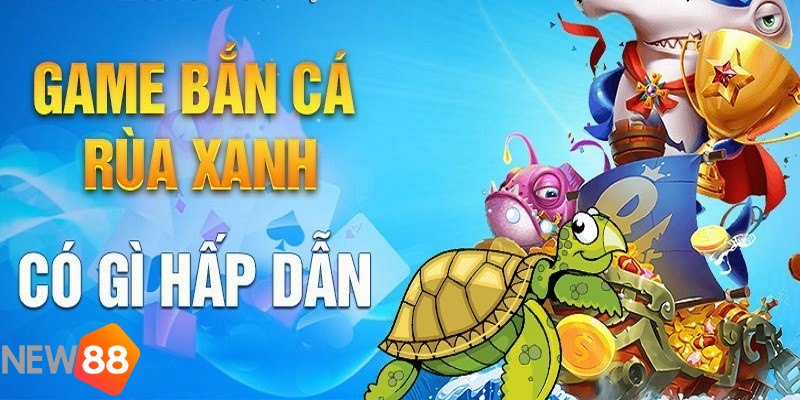 Luật chơi game bắn cá rùa xanh dễ hiểu cho người mới 