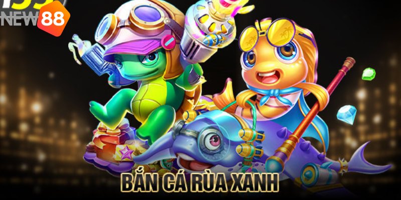 Ưu điểm nổi bật khi chơi game săn cá rùa xanh là gì?