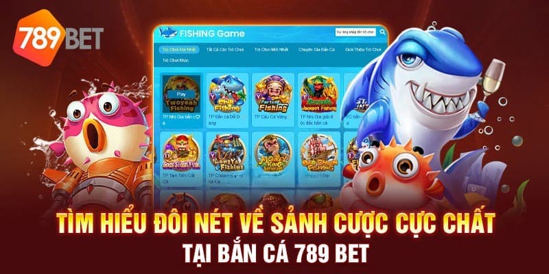 Khám phá điểm chơi bắn cá từ link 789BET