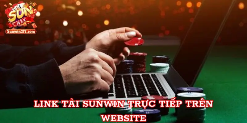 Link Tải Sunwin Trực Tiếp Trên Website